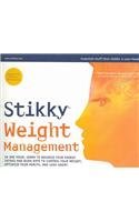 9781932974027: Stikky Weight Management: In One Hour, Learn to Balance Your Energy Intake and Burn Rate to Control Your Weight, Optimize Your Health, and Look Great.