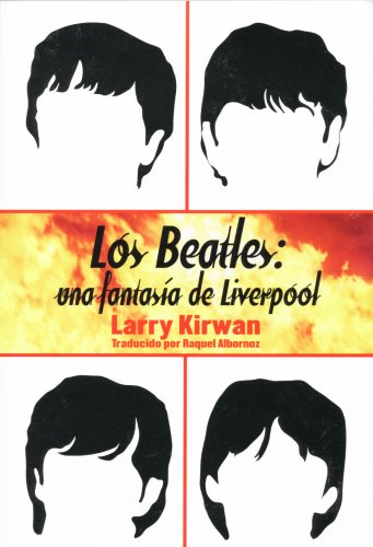 Imagen de archivo de Fantasia De Liverpool: El Otro Camino de Los Beatles a la venta por Revaluation Books