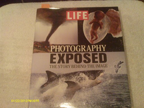 9781932994032: Life: Photography Exposed: The Story Behind the Image