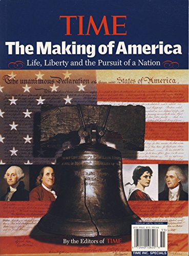 Beispielbild fr Time: The Making of America: Life, Liberty and the Pursuit of a Nation zum Verkauf von SecondSale
