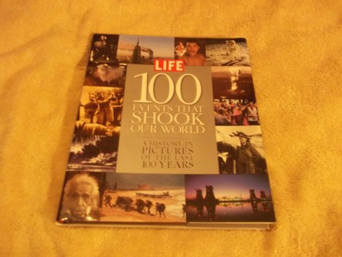 Stock image for 100 Events That Shook the World: A History in Pictures from Last 100 Years for sale by WorldofBooks
