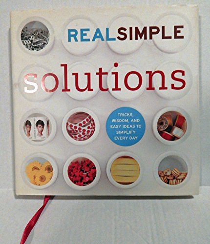 Beispielbild fr Real Simple Solutions: Tricks, Wisdom and Easy Ideas to Simplify Everyday zum Verkauf von SecondSale