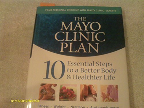 Beispielbild fr The Mayo Clinic Plan: 10 Steps to a Healthier Life for EveryBody! zum Verkauf von SecondSale
