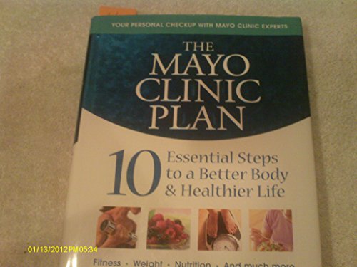 Stock image for The Mayo Clinic Plan: 10 Steps to a Healthier Life for EveryBody! for sale by Orion Tech