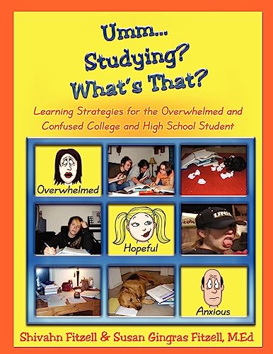 Stock image for Umm. Studying? Whats That?: Learning Strategies for the Overwhelmed and Confused College and High School Student for sale by Read&Dream