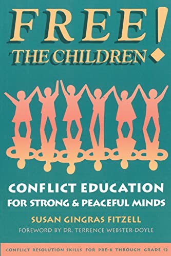Stock image for Free the Children: Conflict Education for Strong Peaceful Minds for sale by HPB-Red