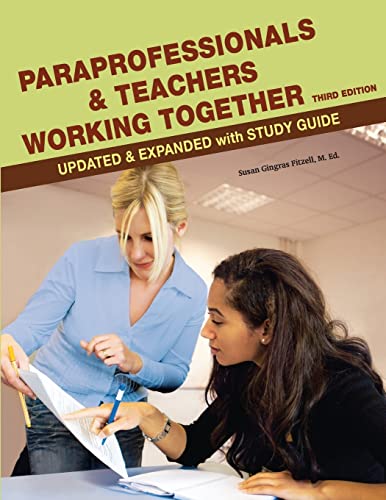 Stock image for Paraprofessionals and Teachers Working Together 3rd Edition for sale by Dream Books Co.