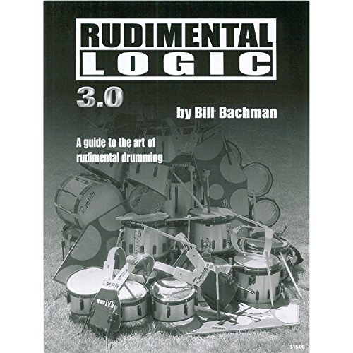 Beispielbild fr Rudimental Logic, Revised Edition: A Guide to the Art of Rudimental Drumming zum Verkauf von HPB-Emerald