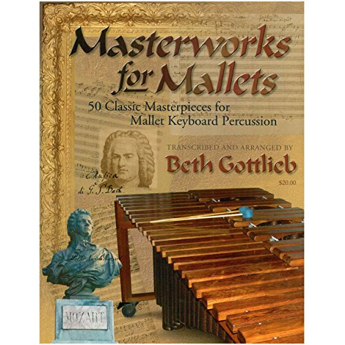 Imagen de archivo de 1017 - Masterworks for Mallets - 50 Classic Masterpieces for Mallet Keyboard Percussion a la venta por BooksRun