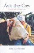 Beispielbild fr Ask the Cow: A Gentle Guide to Finding Peace zum Verkauf von SecondSale