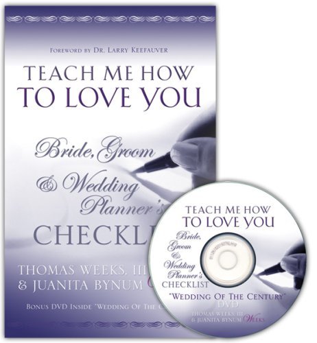 9781933006130: Teach Me How To Love You: Bride, Groom & Wedding Planner's Checklist