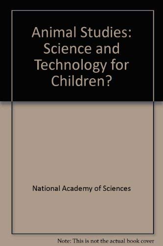 Stock image for Animal Studies: Science and Technology for Children? for sale by Solr Books