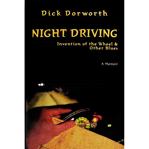 Night Driving: Invention of the Wheel & Other Blues