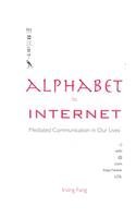 Stock image for Alphabet To Internet: Mediated Communication In Our Lives ; 9781933011905 ; 1933011904 for sale by APlus Textbooks
