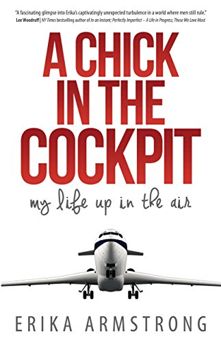 9781933016146: A Chick in the Cockpit: My Life Up in the Air