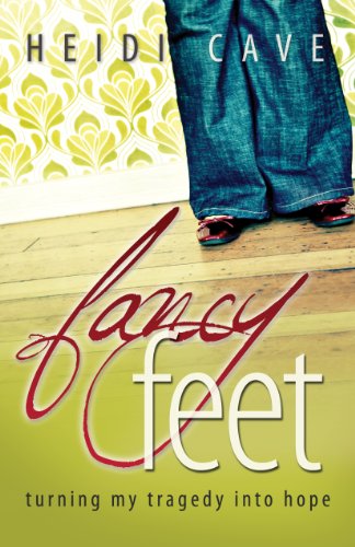 Beispielbild fr Fancy Feet : Turning My Tragedy into Hope zum Verkauf von Better World Books