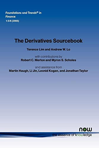 The Derivatives Sourcebook (Foundations and Trends(r) in Finance) (9781933019215) by Terence Lim; Andrew W. Lo; Robert C. Merton; Myron S. Scholes