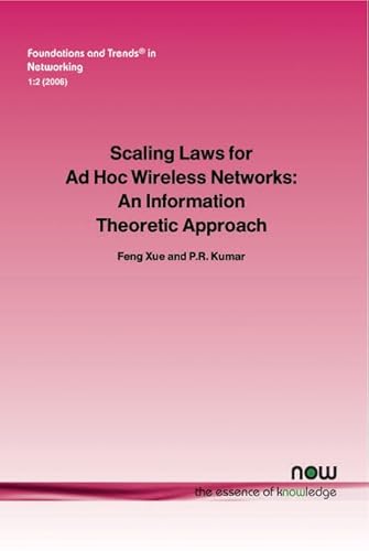 Stock image for Scaling Laws for Ad-hoc Wireless Networks: An Information Theoretic Approach for sale by Hay-on-Wye Booksellers