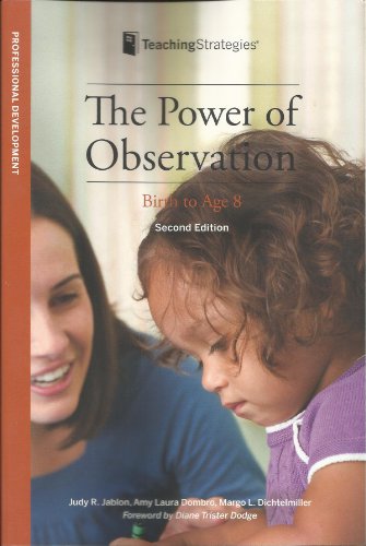 The Power of Observation from Birth Through Eight (9781933021522) by Jablon, Judy R.; Dombro, Amy Laura; Dichtelmiller, Margo L.