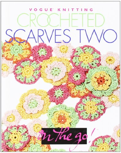 Beispielbild fr Vogue Knitting on the Go! Crocheted Scarves Two zum Verkauf von Michigander Books