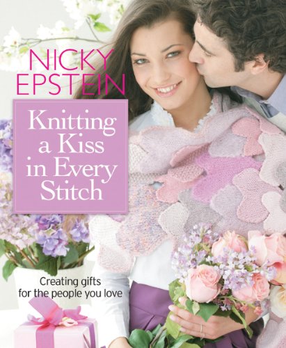 Beispielbild fr Knitting a Kiss in Every Stitch: Creating Gifts for the People You Love zum Verkauf von ThriftBooks-Reno
