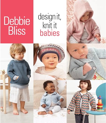 Beispielbild fr Design It, Knit It: Babies zum Verkauf von Front Cover Books