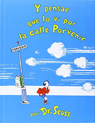 Stock image for Y pensar que lo vi por la calle Porvenir (Spanish Edition) for sale by Jenson Books Inc