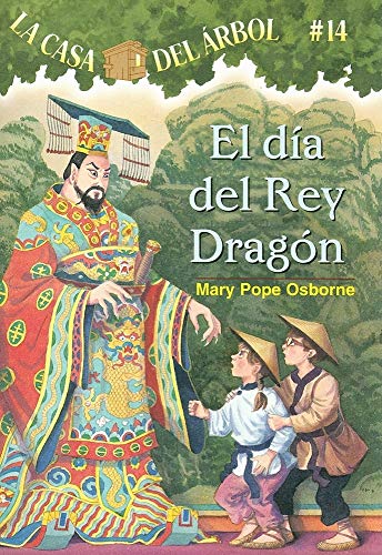 Stock image for La casa del árbol # 14 El da del rey drag n / Day of the Dragon King (Spanish Edition) (La Casa Del Arbol / Magic Tree House) (La Casa Del Arbol / Magic Tree House, 14) for sale by Half Price Books Inc.