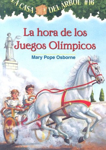 Stock image for La casa del ?rbol # 16 La hora de los Juegos Ol?mpicos / Hour of the Olympics (Spanish Edition) (La Casa Del Arbol / Magic Tree House) (Casa del Arbol (Paperback)) for sale by SecondSale