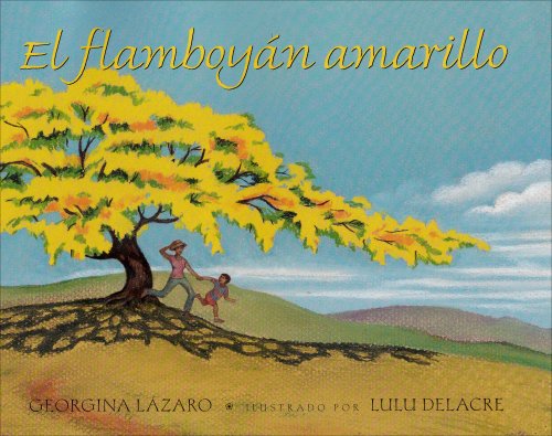 Beispielbild fr El Flamboyn Amarillo (Spanish Edition) zum Verkauf von Dream Books Co.