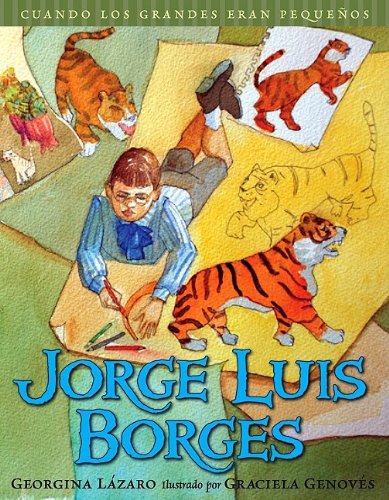 Stock image for Cuando los grandes eran peque?os. Jorge Luis Borges (Spanish Edition) (Cuando Los Grandes Eran Pequenos/ When the Grown-ups Were Children) for sale by Front Cover Books