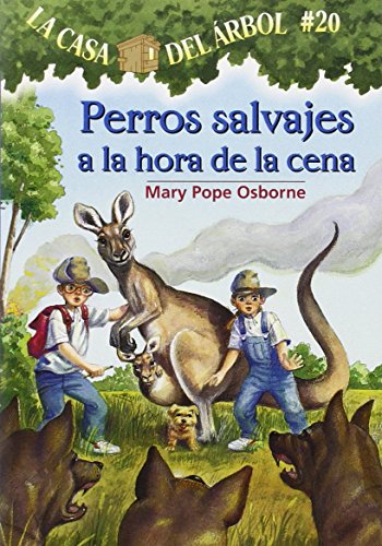 Stock image for Perros Salvajes A La Hora De La Cena / Dingoes at Dinnertime (La Casa Del Arbol / Magic Tree House, 20) (Spanish Edition) for sale by Jenson Books Inc