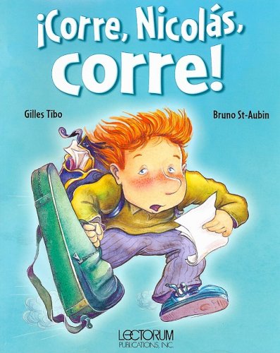 Corre, Nicolas, corre!/ Run, Nicholas, Run! (Spanish Edition) (9781933032573) by Tibo, Gilles