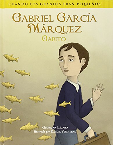 Stock image for Cuando los grandes eran peque�os. Gabriel Garc�a M�rquez (Gabito) (Spanish Edition) (Cuando Los Grandes Eran Pequeos) for sale by Wonder Book