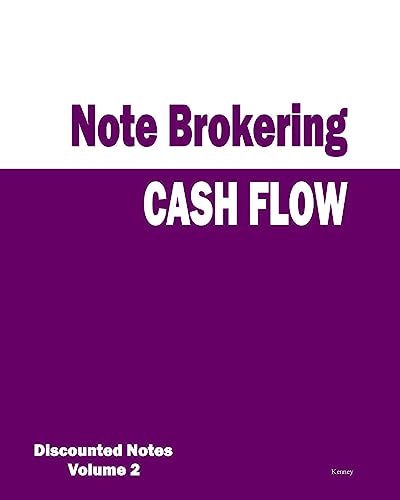 Beispielbild fr Cash Flow - Note Brokering: Discounted Notes zum Verkauf von THE SAINT BOOKSTORE