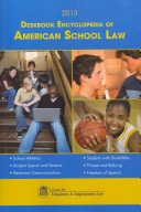 Stock image for Deskbook Encyclopedia of American School Law 2013 for sale by Bookmans