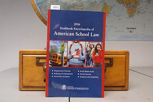 Imagen de archivo de Deskbook Encyclopedia of American School Law 2016 a la venta por ThriftBooks-Atlanta