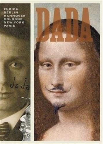 Beispielbild fr Dada: Zurich, Berlin, Hannover, Cologne, New York, Paris zum Verkauf von Front Cover Books