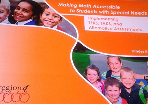 Stock image for Making Math Accessible for Students with Special Needs: Implementing TEKS, TAKS, and Alternative Assessments (Grades K-2) for sale by HPB-Red