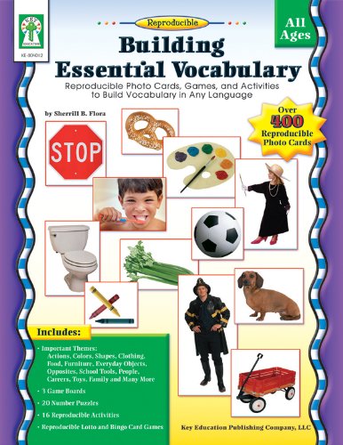 Beispielbild fr Building Essential Vocabulary : Reproducible Photo Cards, Games, and Activities to Build Vocabulary in Any Language zum Verkauf von Better World Books