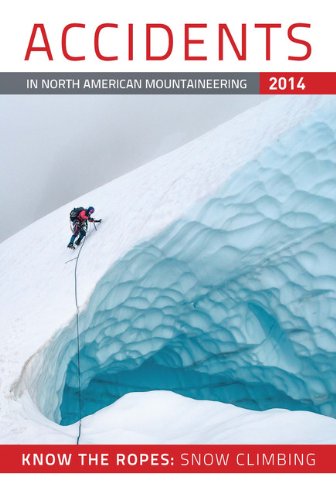 Imagen de archivo de Accidents in North American Mountaineering 2014 : Know the Ropes: Snow Climbing a la venta por Better World Books