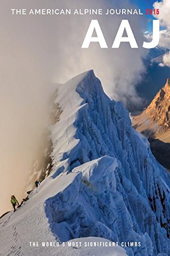 Beispielbild fr American Alpine Journal 2015: Volume 57, Issue 89 zum Verkauf von Michael Patrick McCarty, Bookseller