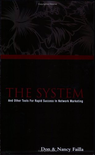 Stock image for The System: And Other Tools for Rapid Success in Network Marketing for sale by ThriftBooks-Dallas