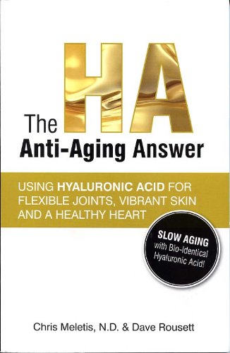 9781933057576: The HA Anti-Aging Answer: Using Hyaluronic Acid for Flexible Joints, Vibrant Skin and a Healthy Heart by Chris Meletis (2007-08-29)