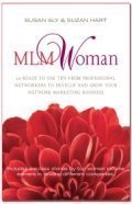 Stock image for MLM Woman: 20 Ready to Use Tips From Professional Networkers to Develop and Grow Your Network Market for sale by Better World Books: West