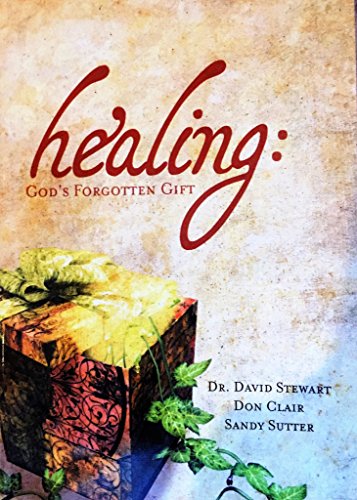 Imagen de archivo de Healing: God's Forgotten Gift a la venta por Reliant Bookstore