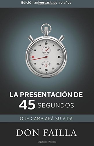 Stock image for La Presentacion de 45 Segundos (2010) (Spanish Edition) for sale by Revaluation Books