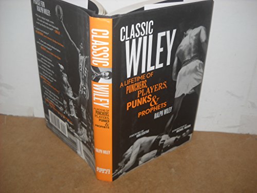 Stock image for Classic Wiley: A Lifetime of Punchers, Players, Punks and Prophets (THE GREAT AMERICAN SPORTSWRITER SERIES) for sale by ZBK Books