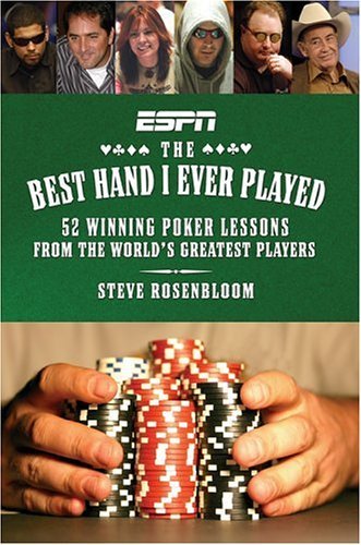 Beispielbild fr Best Hand I Ever Played, The: 52 Winning Poker Lessons from the World's Greatest Players zum Verkauf von Wonder Book