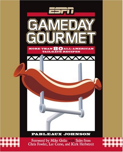 9781933060156: ESPN Gameday Gourmet: More Than 80 All-American Tailgate Recipes